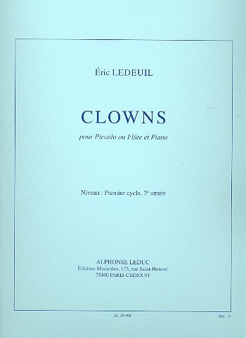 Ledeuil: Clowns (2') (Cycle 1, 3e Annee) pour Piccolo Ou Flûte et Paino von Alphonse Leduc Editions Musicales